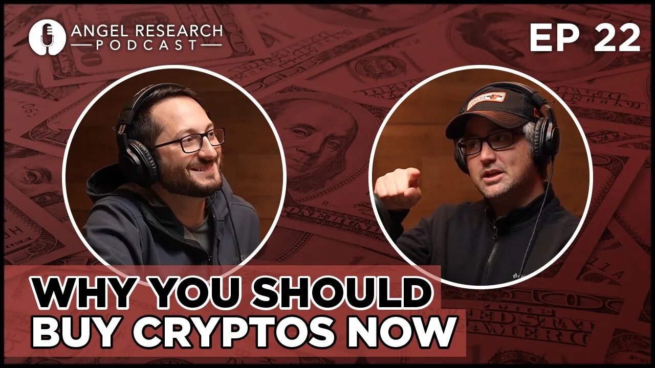 Why You Should Buy Cryptos NOW | Angel Research Podcast Ep 22