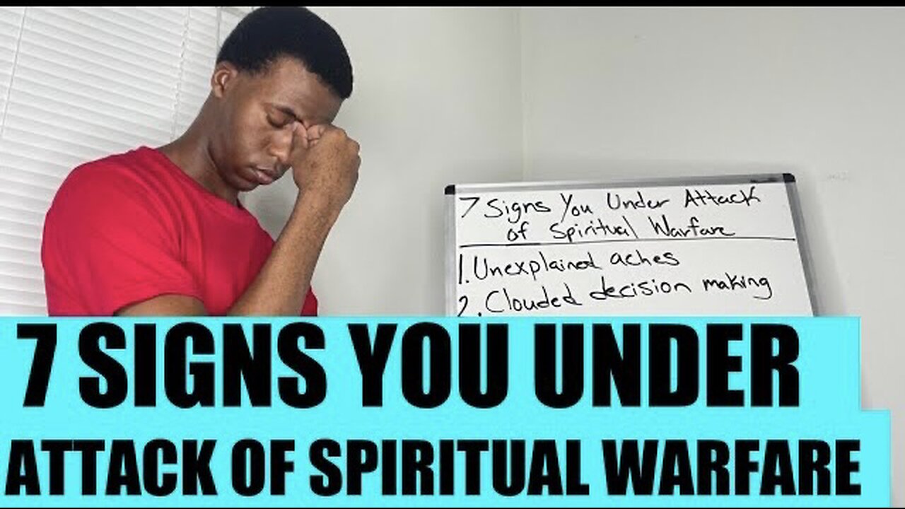 7 SIGNS YOU UNDER ATTACK OF SPIRITUAL WARFARE