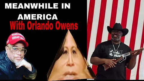 🔴 Meanwhile In America (with Orlando Owens)