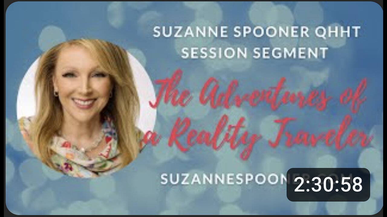 The Adventures of a Reality Traveler ~ Suzanne Spooner QHHT