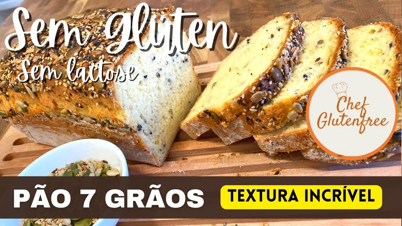 Pão 7 Grãos - Sem Glúten e Sem Lactose. Você não vai acreditar na textura desta massa.