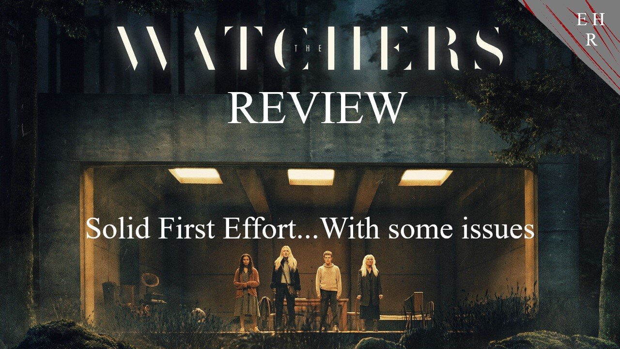 The Watchers Review (Spoiler Free)
