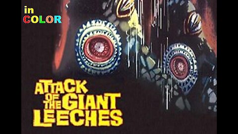 ATTACK OF THE GIANT LEECHES 1959 in COLOR Swamp Monsters Kidnap Hicks for Blood FULL MOVIE