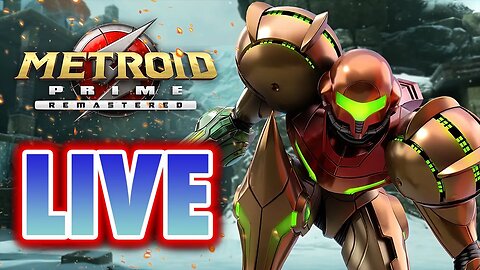 METROID PRIME REMASTERED LIVE PLAYTHROUGH! COME THROUGH!