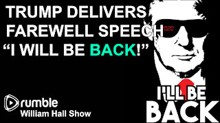 Trump Delivers Farewell Speech "I Will Be BACK"