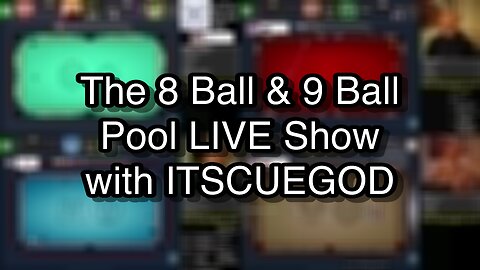 The 8 Ball & 9 Ball Pool LIVE Show with ITSCUEGOD