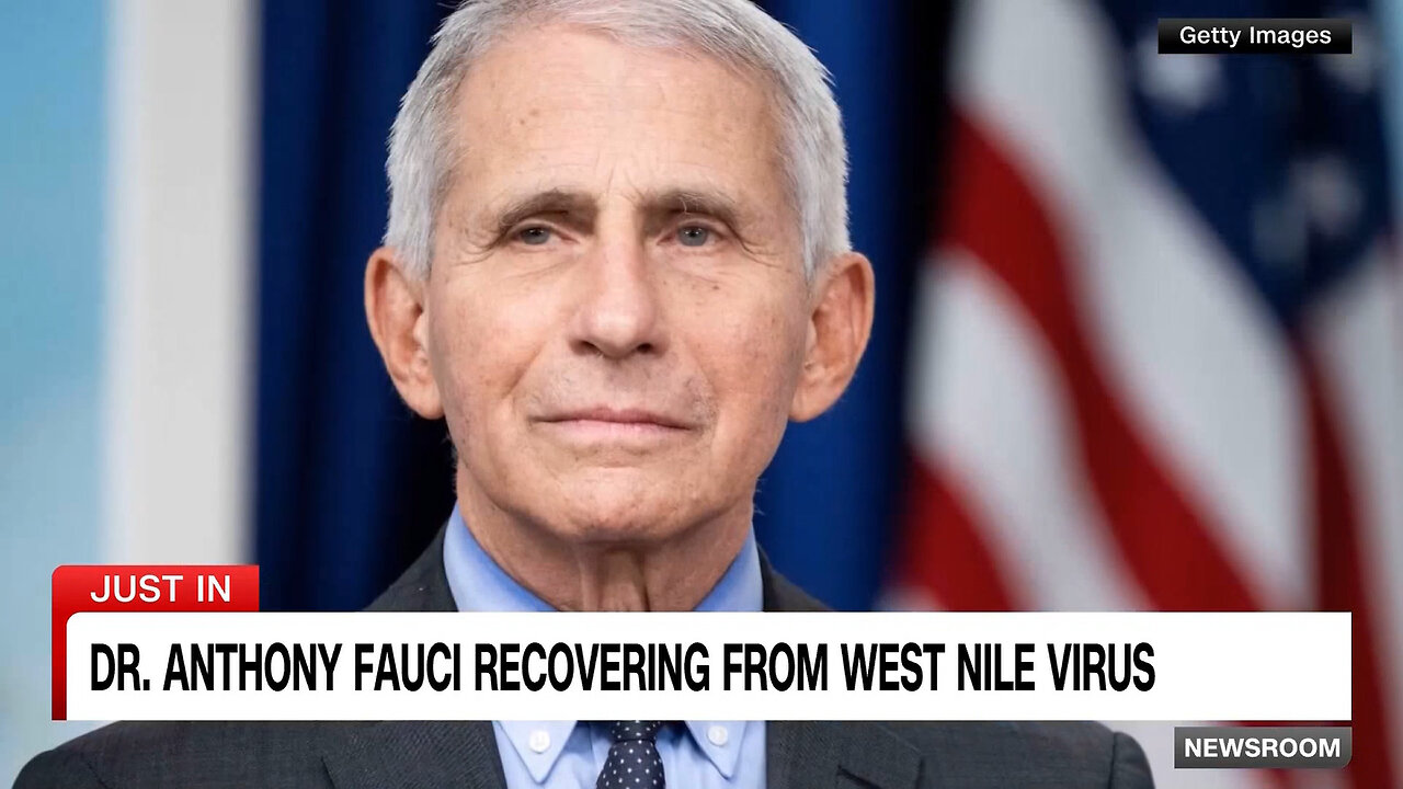 Irony: Anthony Fauci Hospitalized, Recovering With West Nile Virus