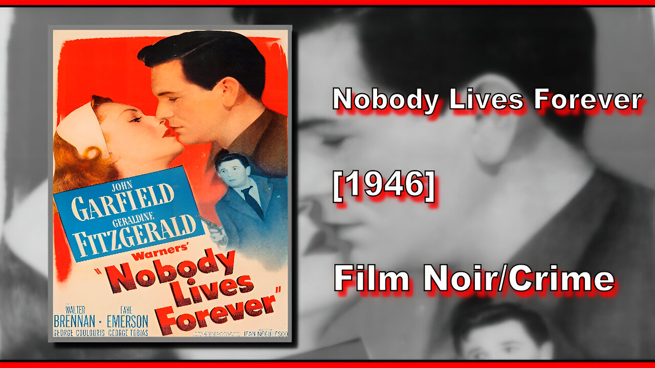 Nobody Lives Forever (1946) | FILM NOIR/CRIME | FULL MOVIE