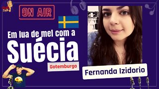 FERNANDA IZIDORIO | Morando na Suécia | Gotemburgo | MultiTalk Podcast #32