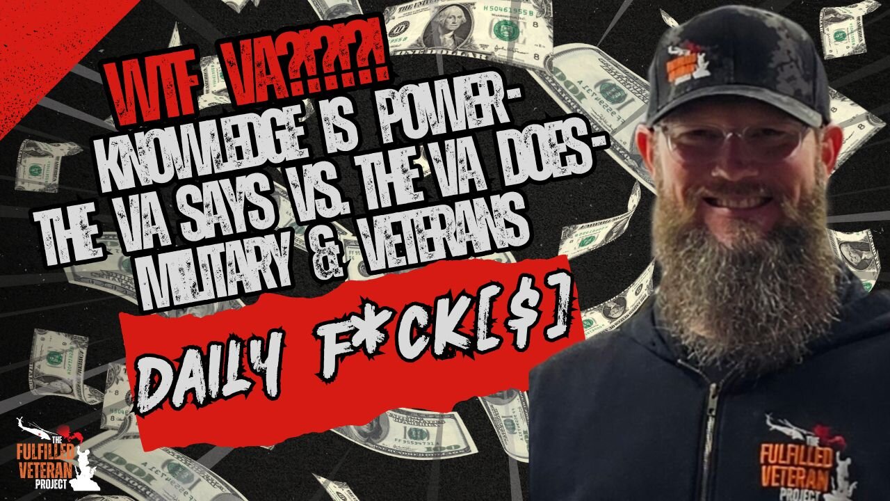 Knowledge is Power- THE VA SAYS VS. THE VA DOES - Military and Veterans - Daily F*ck[$]