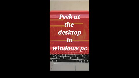 Peek at the deskop in windows pc #shorts #youtubeshorts