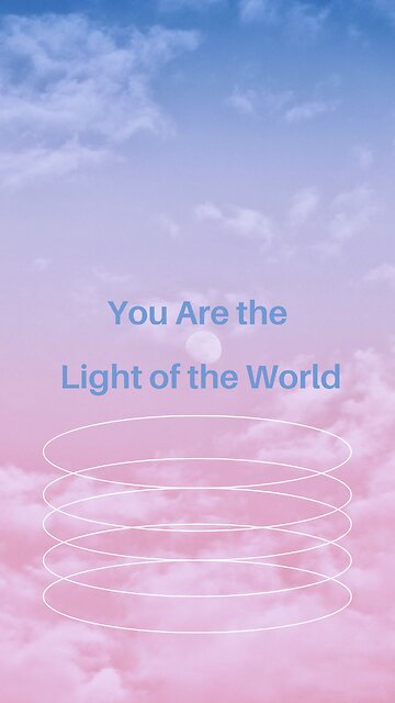 You Are The Light Of The World