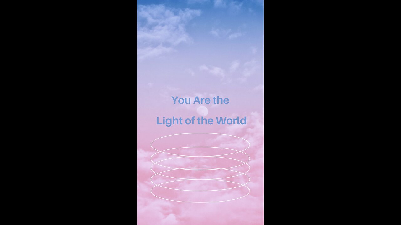 You Are The Light Of The World