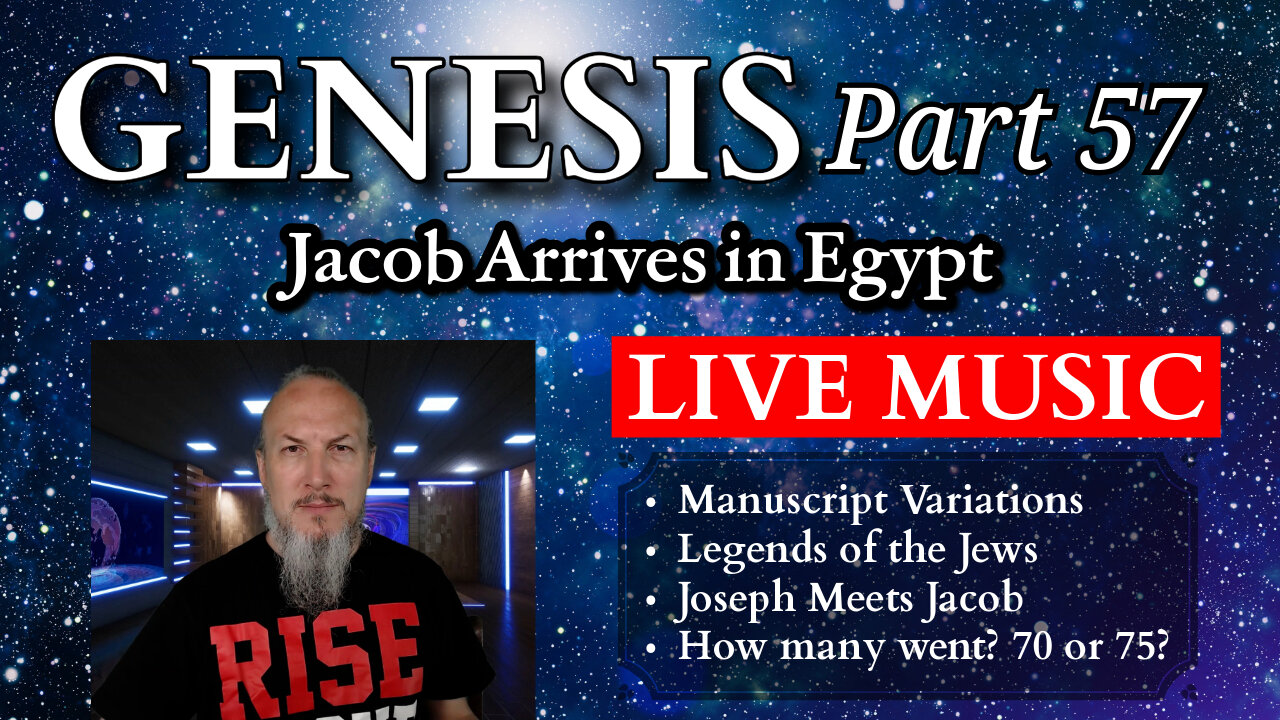 Genesis Series - Part 57 - Jacob Arrives in Egypt