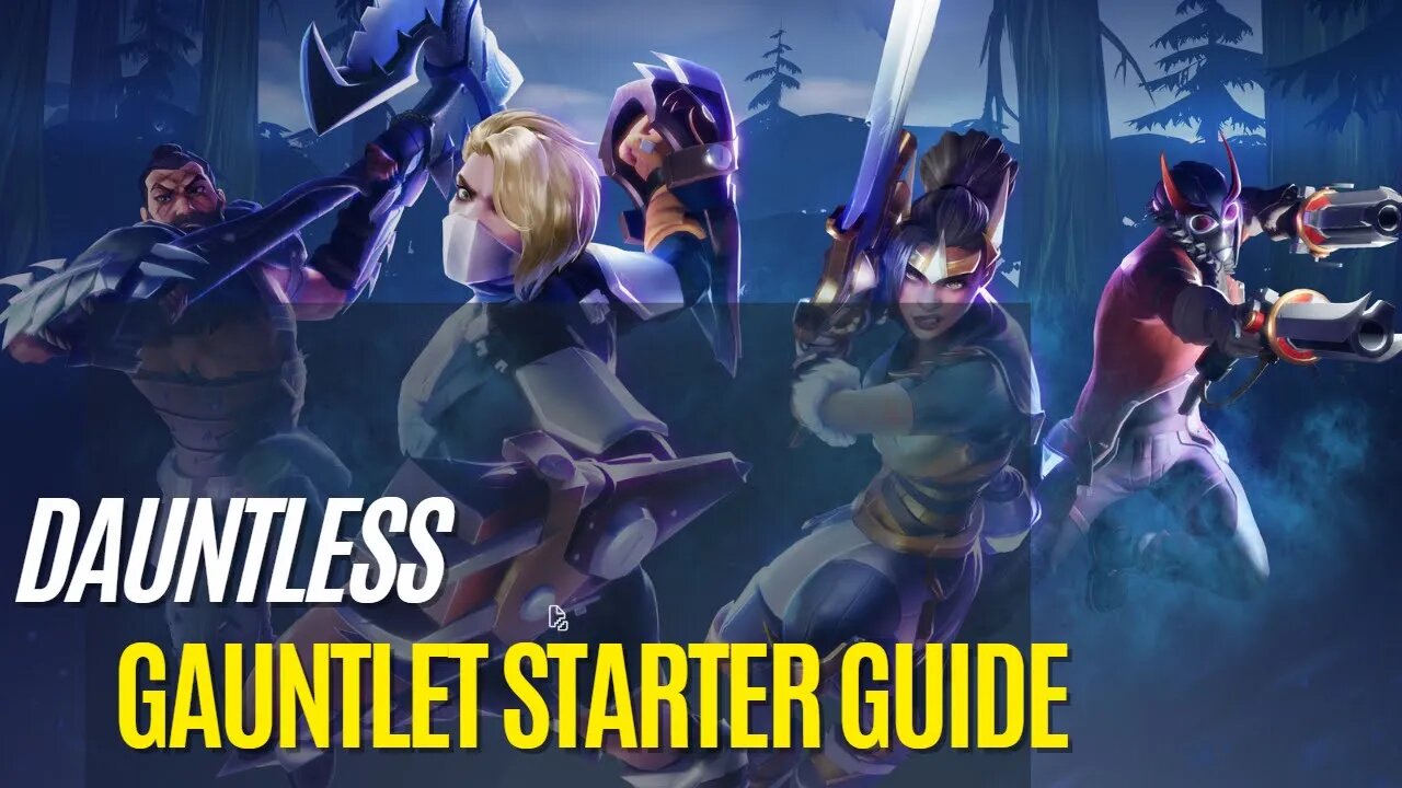 Dauntless Gauntlet Guide