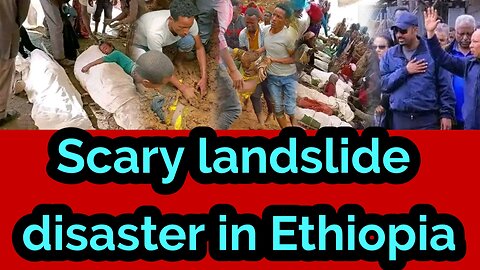 Scary and tragic landslide in ethiopia gofa zone