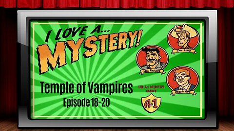 I Love A Mystery - Old Time Radio Shows - Temple of Vampires 18/20