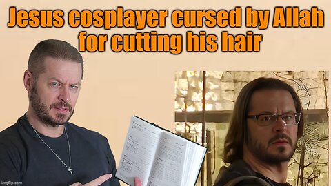 Jesus Cosplayer Cuts hair To Refute Islam
