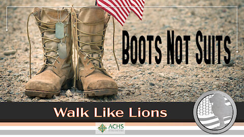 "Boots Not Suits" Walk Like Lions Christian Daily Devotion with Chappy Aug 16, 2021