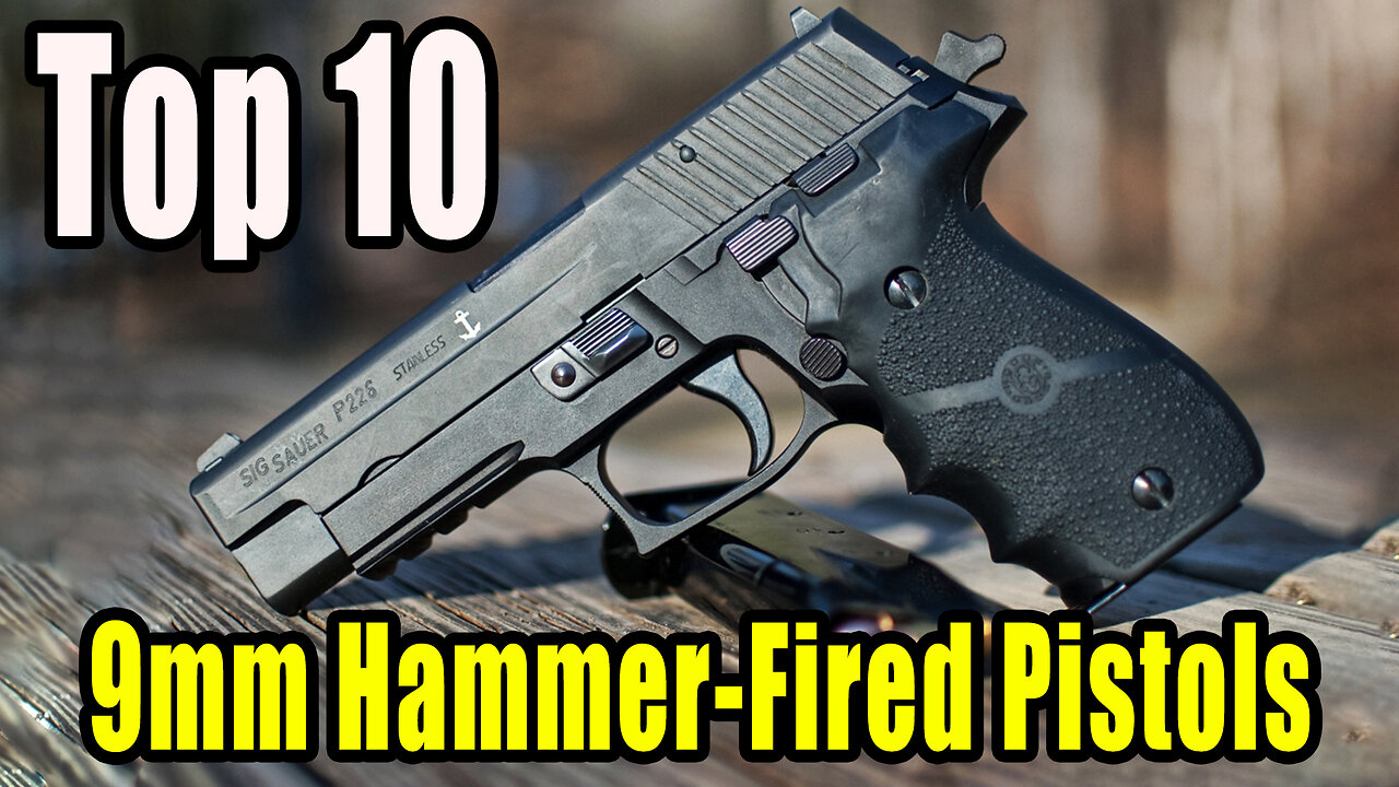 Top 10 9mm Hammer-Fired Pistols In The World 2022