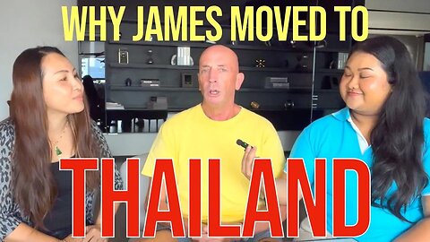 James moved to Thailand (and so can you)