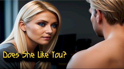 Five Ways to Know if a Woman Likes You