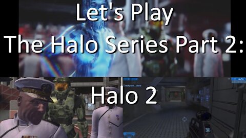 Let's Play: The Halo Series, Part 2 - Halo 2 on Xbox One, Xbox 360, PC, and original Xbox by Bungie