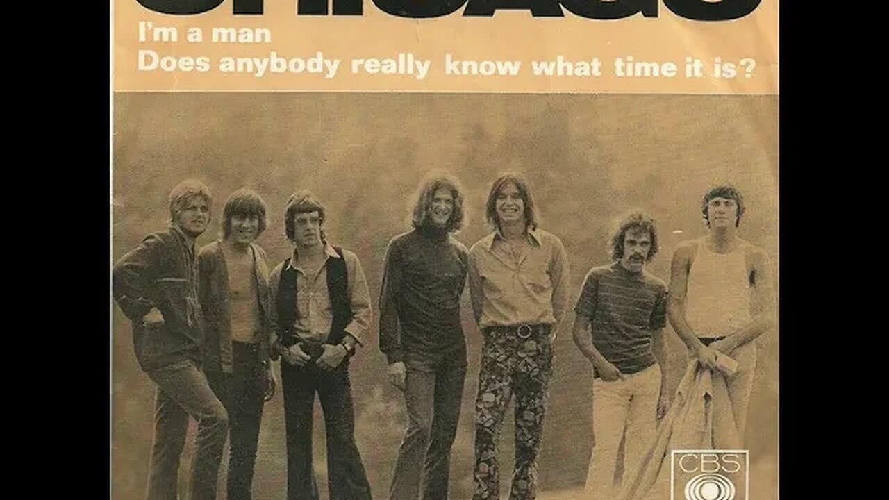 Chicago "Does Anybody Really Know What Time It Is"