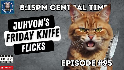 Friday Knife Flicks Episode #95! Knife Live Stream!