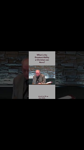 What is the Greatest Ability a Christian can Have?