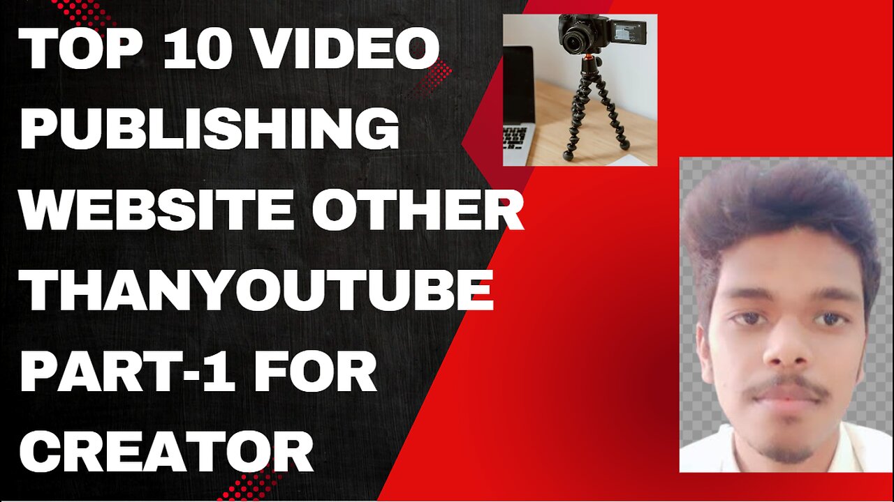 TOP 10 VIDEO PUBLISHING WEBSITE OTHER THAN YOUTUBE PART--1 FOR CREATOR.