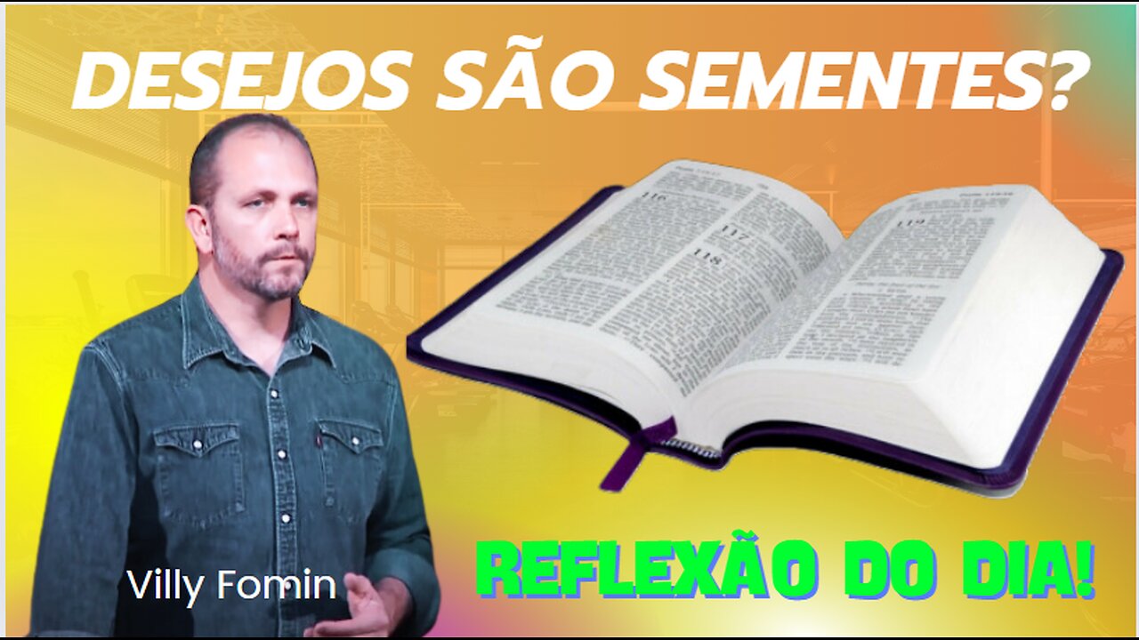 DESEJOS SÃO SEMENTES | Villy Fomin