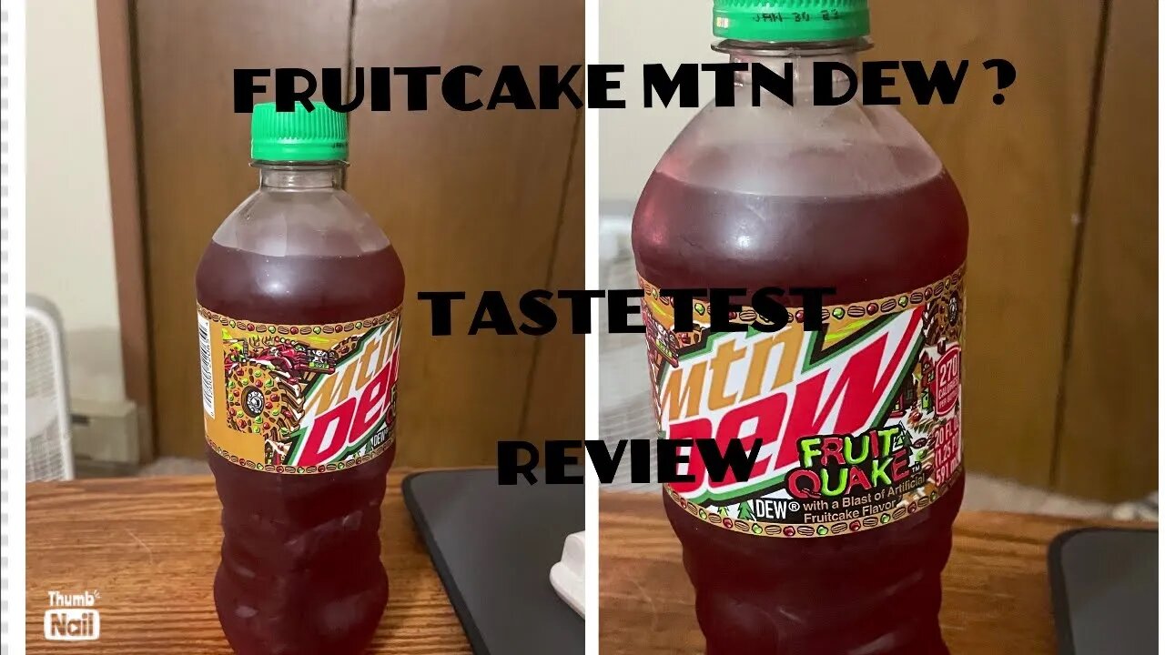 MOUNTAIN DEW FRUITCAKE ￼? Drink review:)