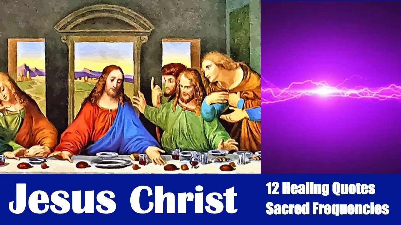 Jesus Christ Healing Quotes KJV | 528hz 639hz 852hz