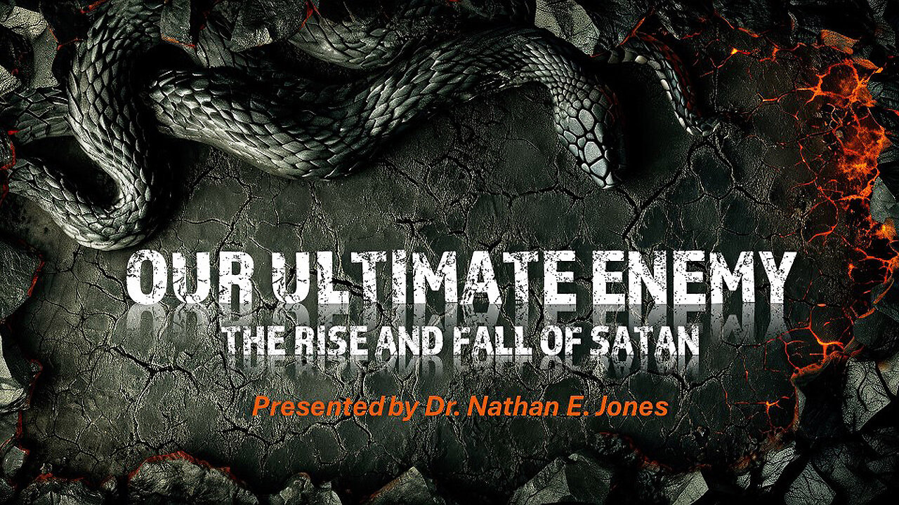 The Rise and FALL OF SATAN | Speaker: Dr. Nathan Jones