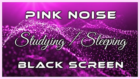 Amazing Pink Noise for Studying or Sleeping | Black Screen | 10 Hours