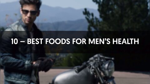 Foods EVERY MAN Should Be Eating For Optimal Health
