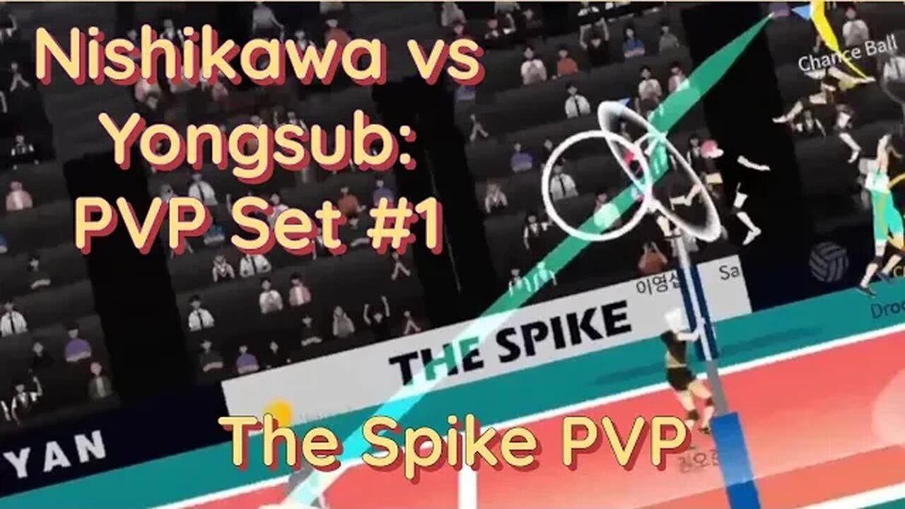 The Spike Volleyball - PC PVP Season 3, "Step To The Top" Prelim #1