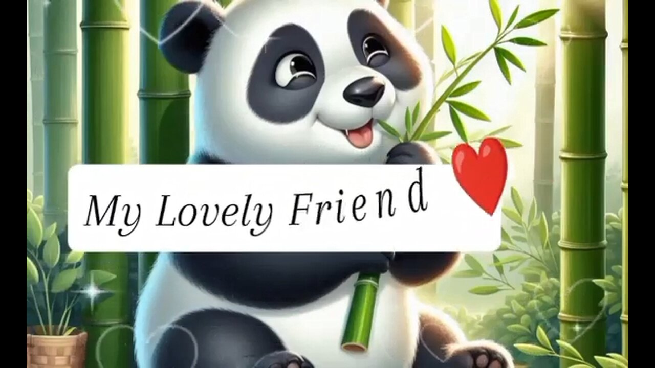 "My Lovely Friend: A Panda's Love Song"