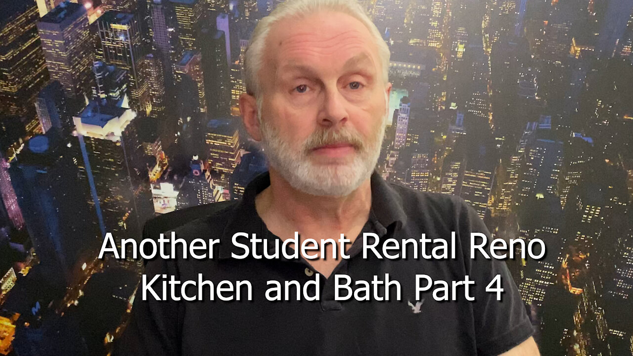 EPS 41 - Another Student Rental Reno - Kitchen and Bath Part Four