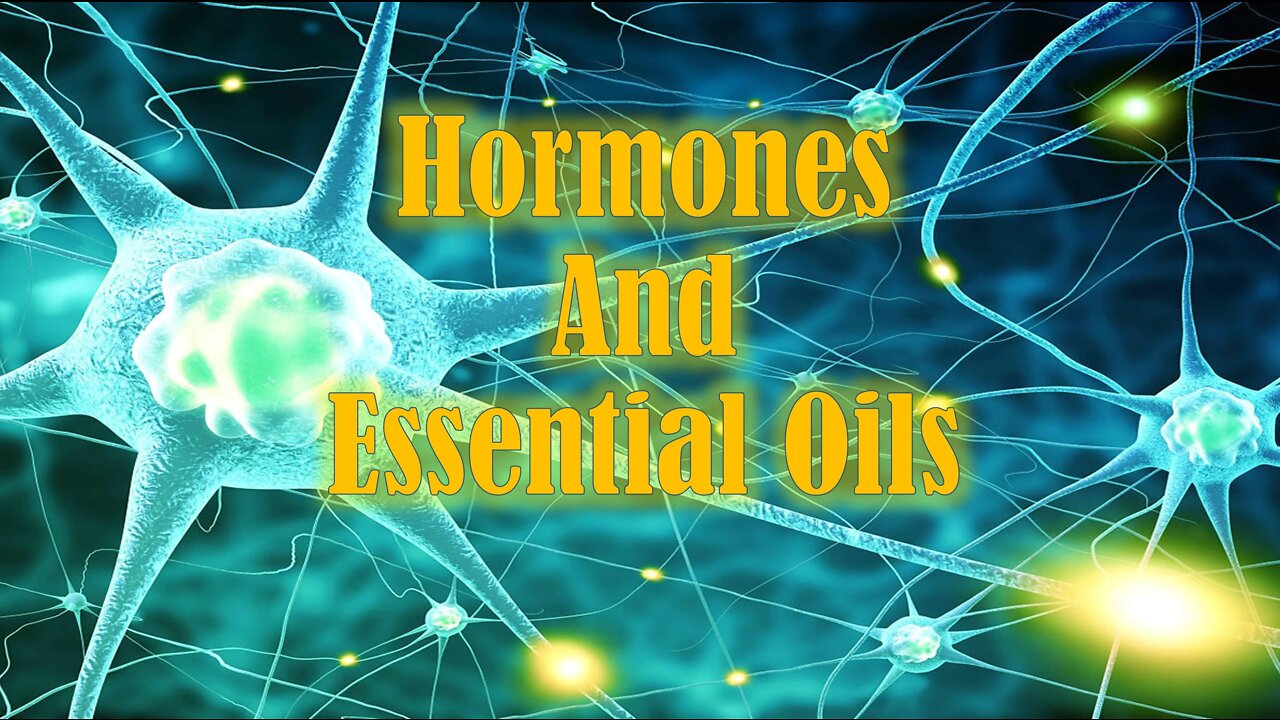 Hormones and Essential Oils - What You Need to Know