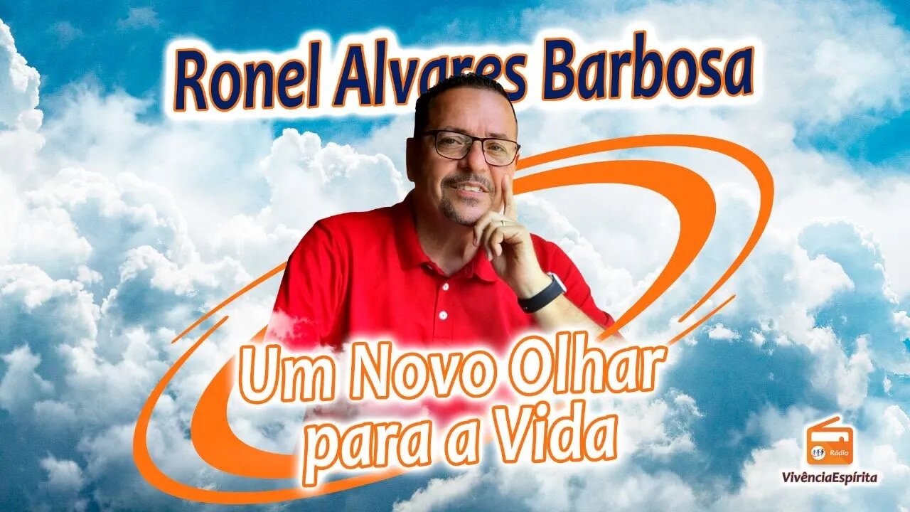 1003 - Um Novo Olhar para Vida com Ronel Barbosa