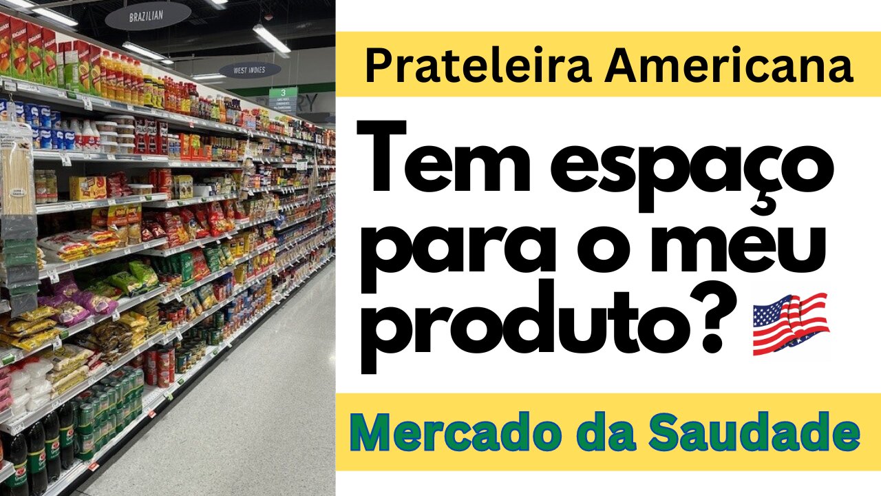 Prateleira de supermercado americano. Tem espaço para o meu produto?