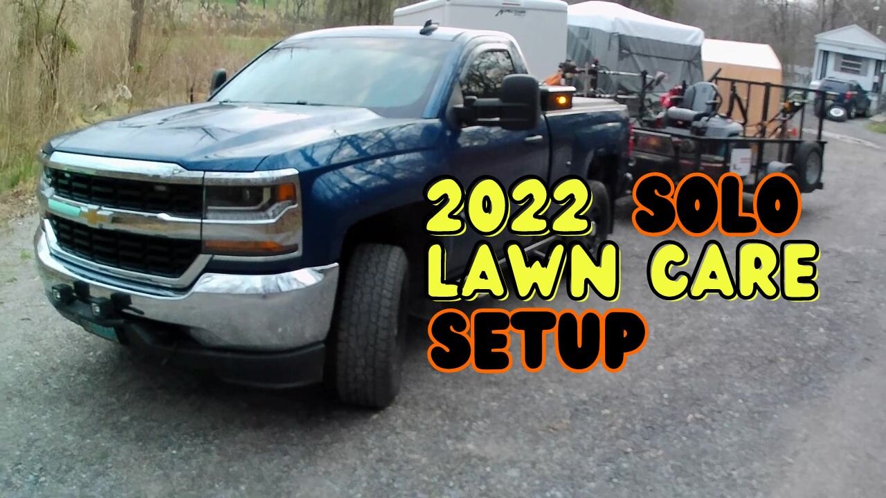 2022 Solo Lawn Care Setup!