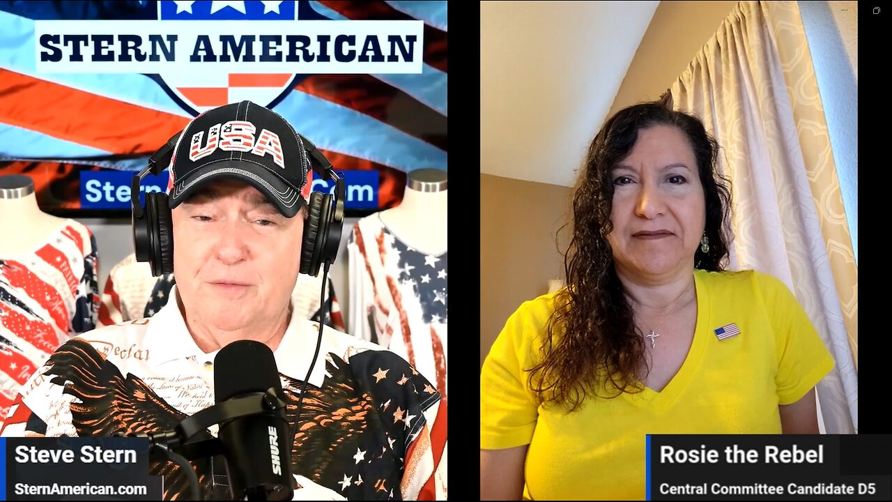 The Stern American Show - Steve Stern with Rosie the Rebel Higuera, Candidate for Central Committee District 5 in California