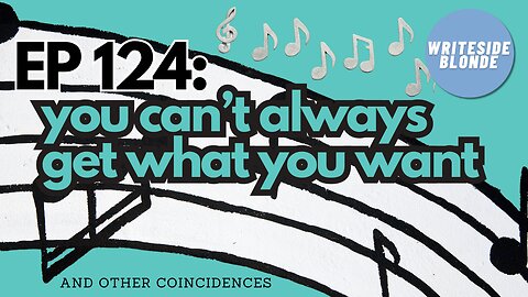 EP 124: You Can't Always Get What You Want (& other coincidences) (Orig George Magazine, June 1999)