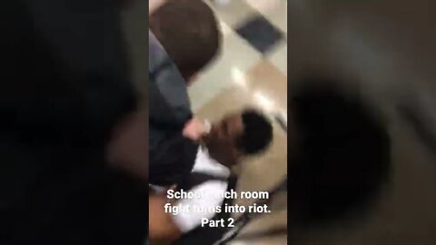 School lunch room fight turns into riot. Part 2