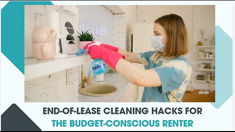 End-of-Lease Cleaning Hacks for the Budget-Conscious Renter