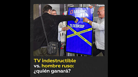Televisor irrompible: ¿es tan indestructible como se anuncia?