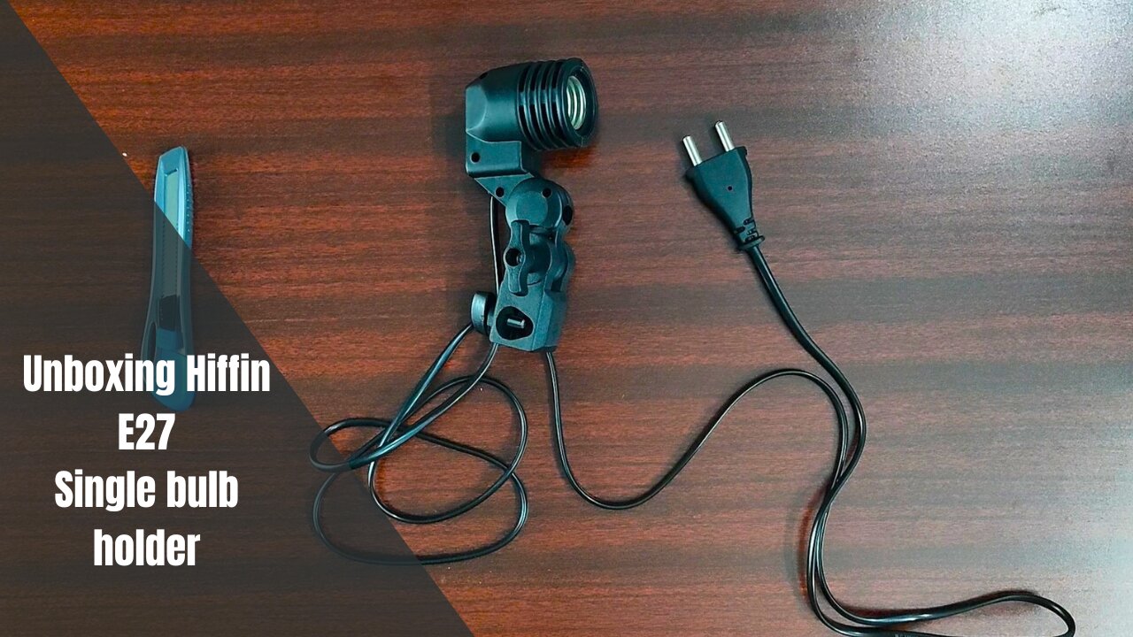 Unboxing Hiffin E27 Single bulb holder